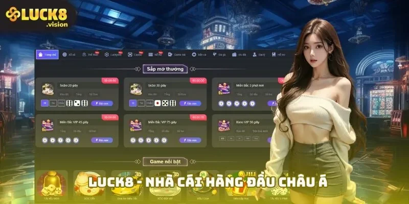 LUCK8 – Nhà cái hàng đầu châu Á